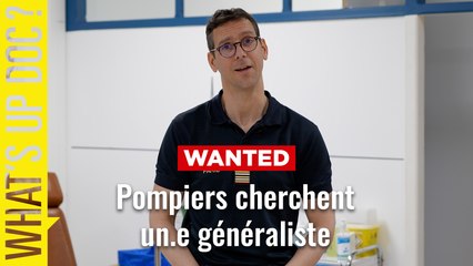 Wanted : les pompiers de Paris recrutent un généraliste