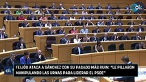 Feijóo ataca a Sánchez con su pasado más ruin Le pillaron manipulando las urnas para liderar el PSOE