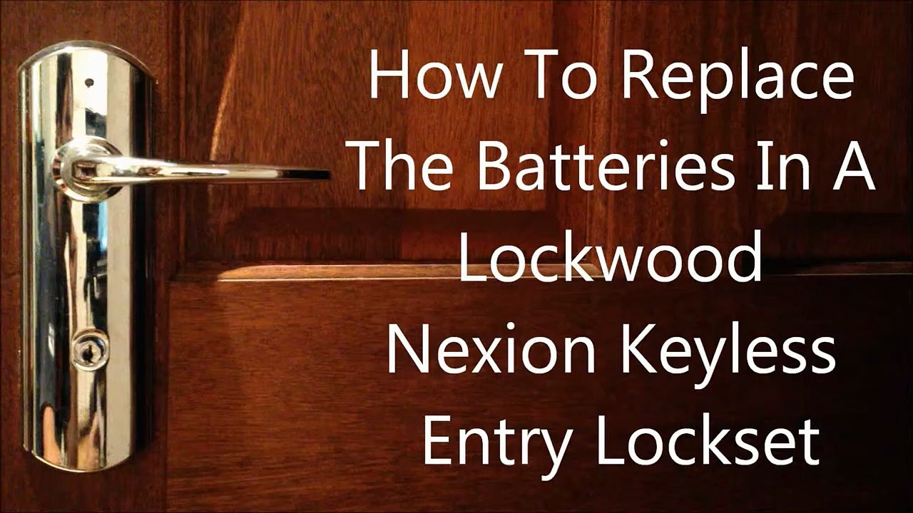 How To Replace The Batteries In A Lockwood Nexion Keyless Entry Lockset ...