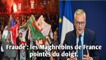 Fraude : les Maghrébins de France pointés du doigt.