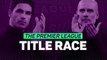 The Premier League title race: it's time for the all-important clash