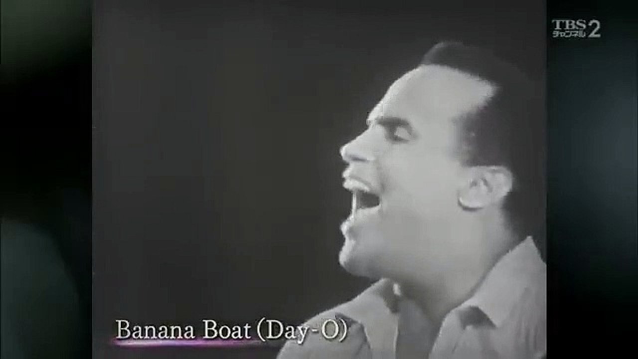 Harry Belafonte DayO (The Banana Boat Song) (Live) Vidéo Dailymotion