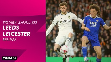 Le résumé de Leeds / Leicester - Premier League 2022-23 (33ème journée)