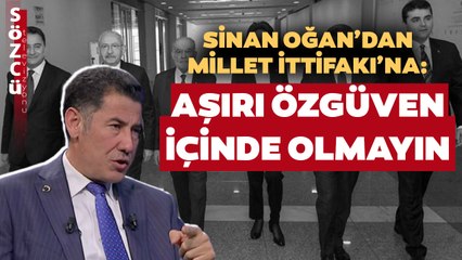 Sinan Oğan “Bu Konu O Kadar Basit Değil” Diyerek Millet İttifakı’na Çağrıda Bulundu!