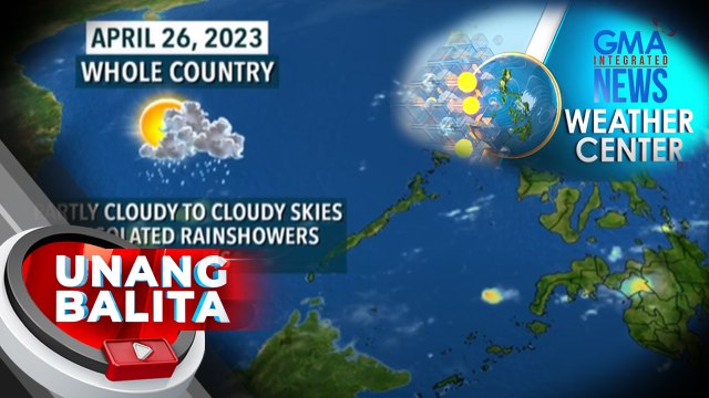 Halos buong bansa, magiging maayos ang lagay ng panahon ngayong araw; Maging handa pa rin sa mga localized thunderstorm, pati sa matinding init at alinsangan - Weather update today as of 6:06 a.m. (April 26, 2023)| UB