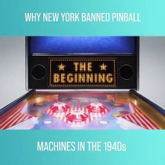 Why The State Of New York Banned Pinball Machines
