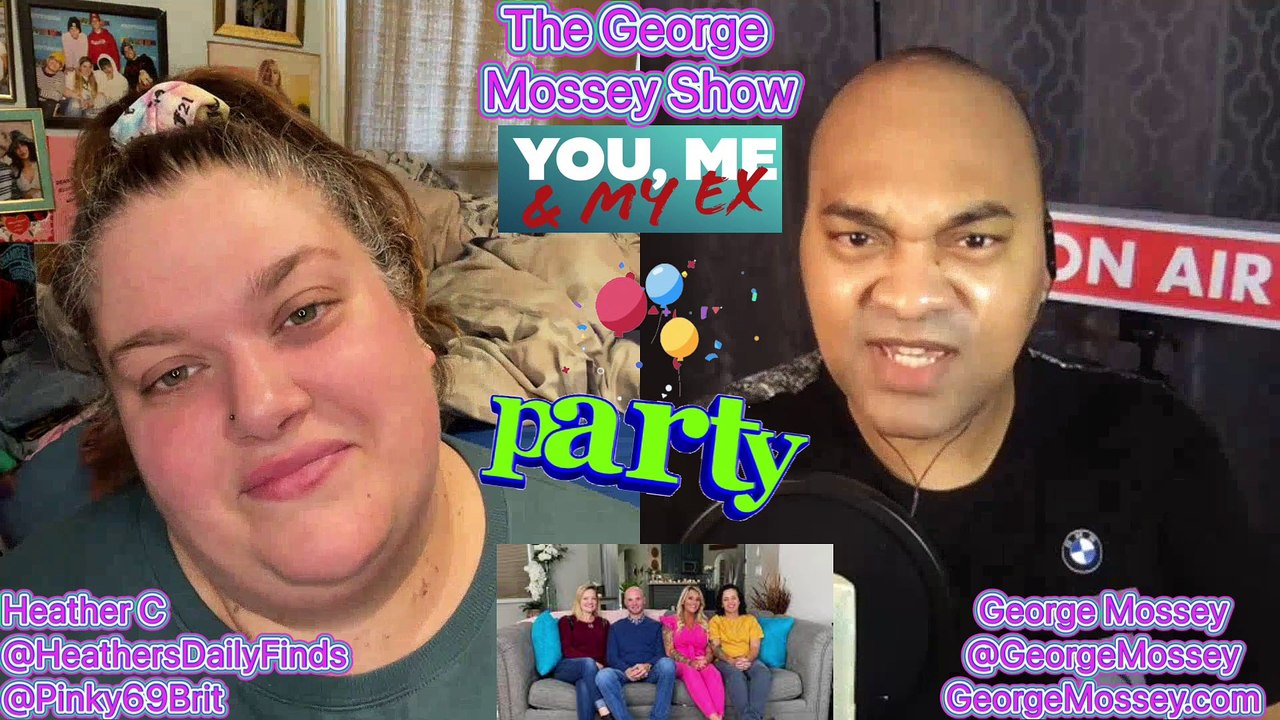 You me my ex s2ep2 podcast with george mossey heather c tlc 