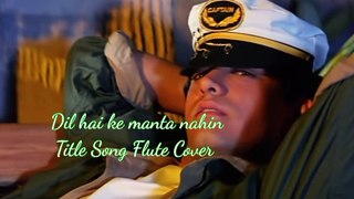 Dil Hai Ke Manta Nahin | Flute cover | Title Song