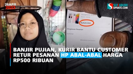 Banjir Pujian, Kurir Bantu Customer Retur Pesanan HP Abal-Abal Harga Rp500 Ribuan