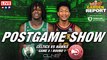 Celtics Postgame: Celtics vs Hawks Game 5