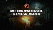 DOKUMENTARYO: Bakit araw-araw brownout sa Occidental Mindoro?