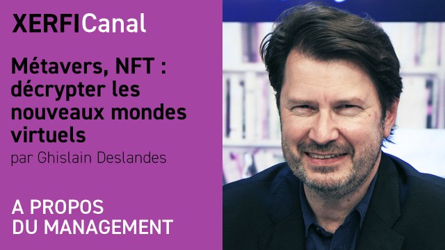 Métavers, NFT : décrypter les nouveaux mondes virtuels [Ghislain Deslandes]