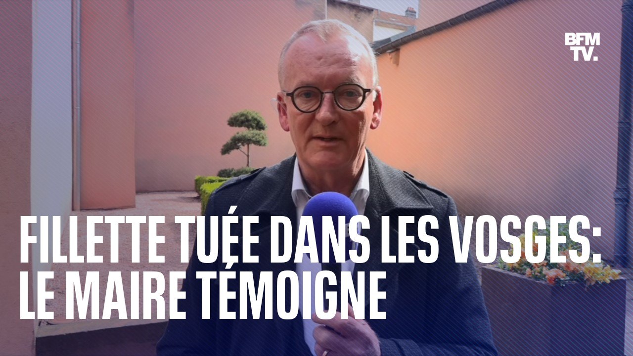 Fillette tuée dans les Vosges: le maire de Rambervillers témoigne sur BFMTV