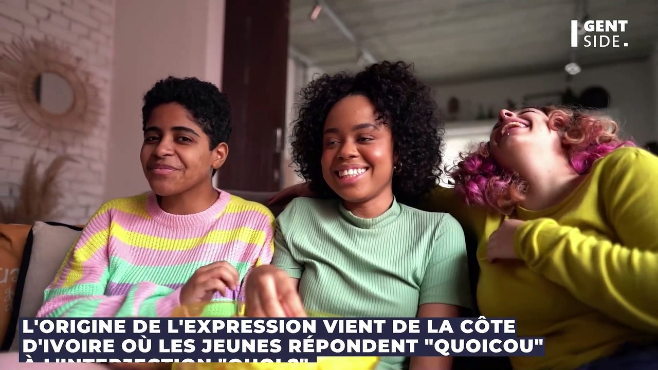 Quoicoubeh origine et explication de l'expression Vidéo Dailymotion