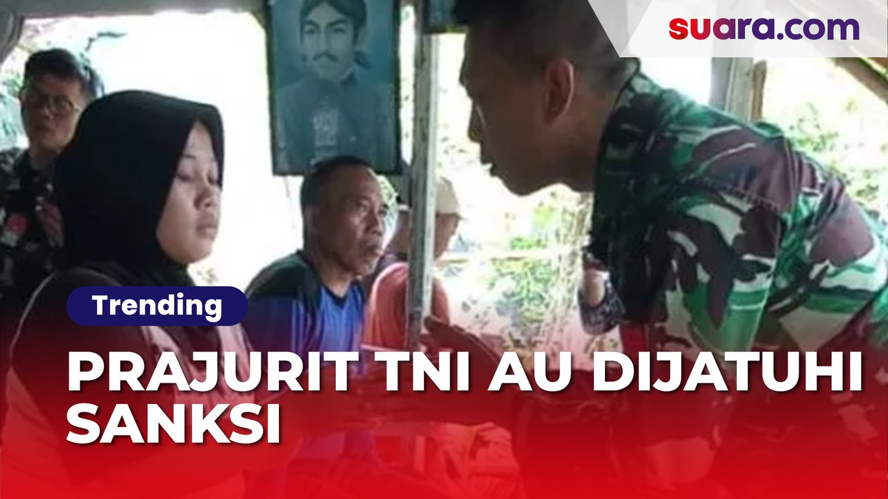 Minta Maaf Langsung Ke Korban, Prajurit TNI AU Tendang Emak-emak Dijatuhi Sanksi Komandan