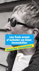Les FRAIS avant D'ACHETER un bien immobilier