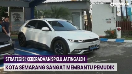 Download Video: Strategis! Keberadaan SPKLU Jatingaleh, Kota Semarang Sangat Membantu Pemudik