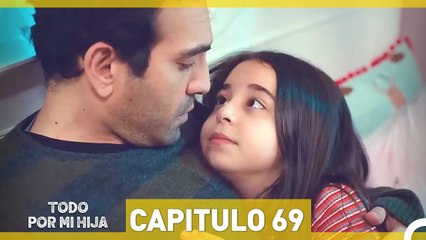 Todo Por Mi Hija Capitulo 69 (HD) (Espanol Doblado)