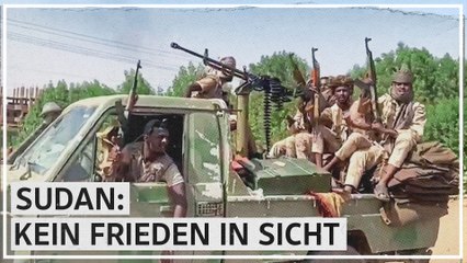 Keine Aussicht auf Ende des Konflikts im Sudan