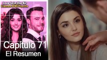 Love is in the Air / Llamas A Mi Puerta - Capitulo 71 (Resumen Del Capítulo)