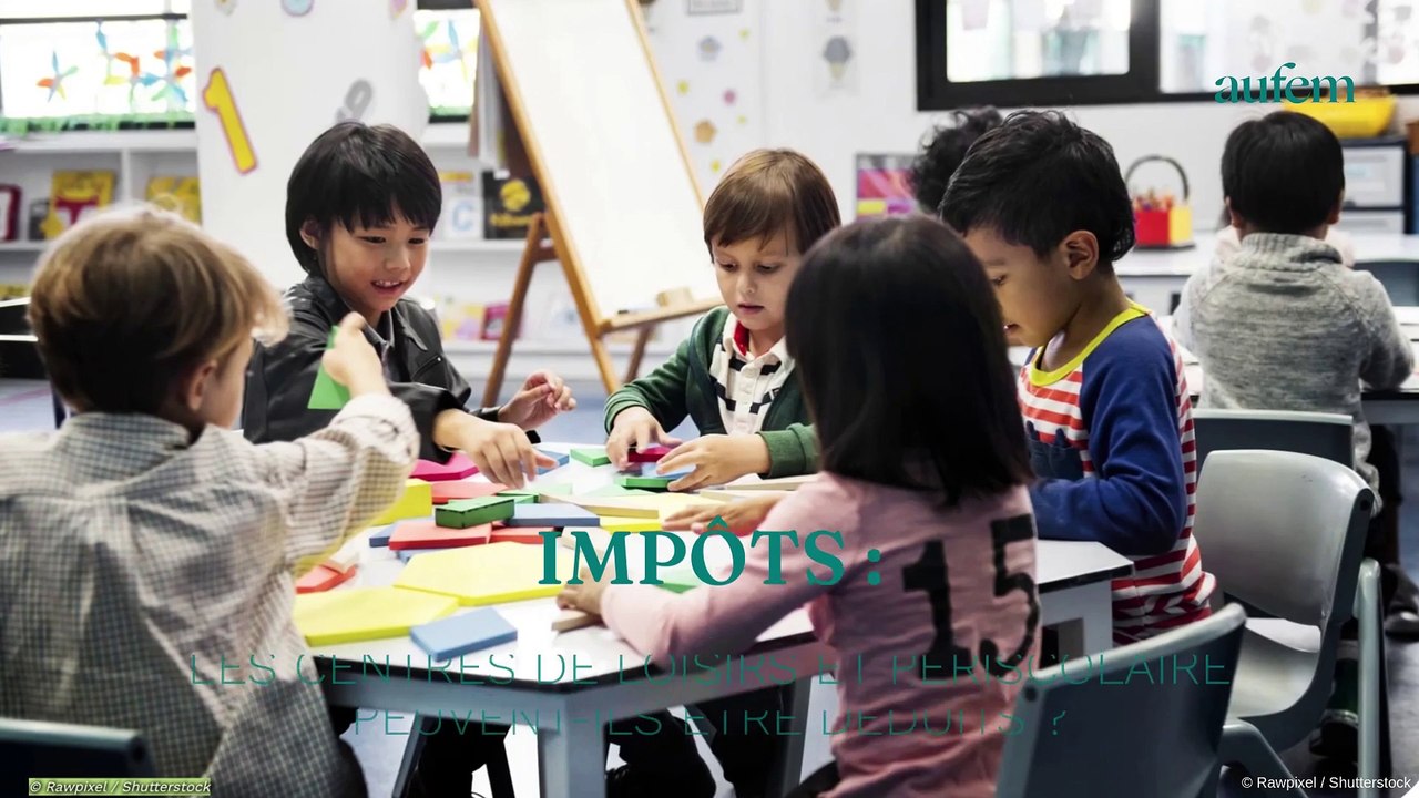Impôts : les centres de loisirs et périscolaire peuvent-ils être déduits ?