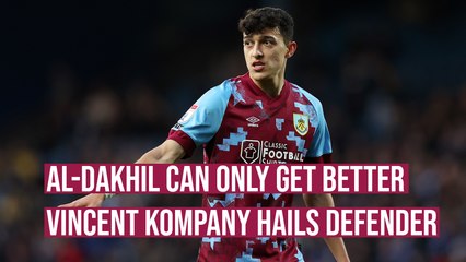 Al-Dakhil can only get better - Vincent Kompany