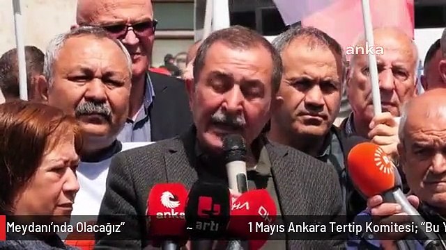 1 Mayıs Ankara Tertip Komitesi: Bu Yıl da 1 Mayıs'ta Tandoğan Meydanı'nda Olacağız