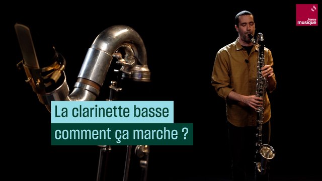 La clarinette basse, comment ça marche ? Par Renaud Guy-Rousseau