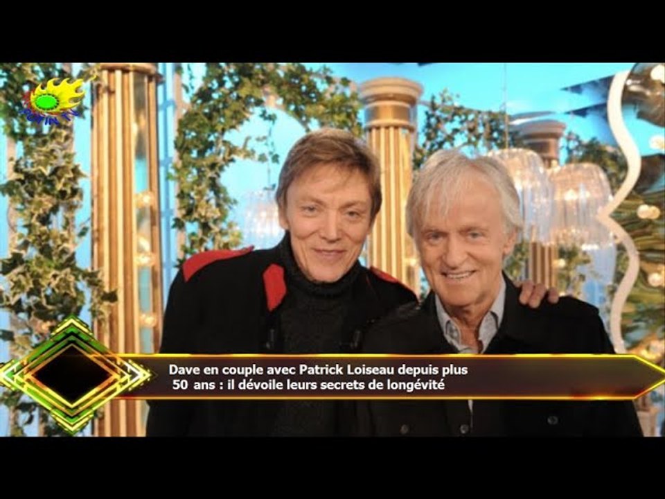 Dave en couple avec Patrick Loiseau depuis plus  50 ans : il dévoile leurs secrets de longévité