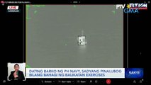 Dating barko ng PH Navy, sadyang pinalubog bilang bahagi ng balikatan exercises | Saksi