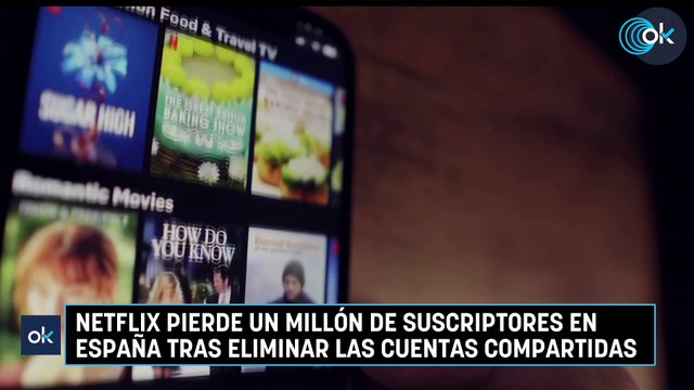 Netflix pierde un millón de suscriptores en España tras eliminar las cuentas compartidas