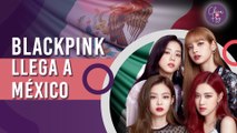 Conoce los detalles de la llegada de BLACKPINK a México