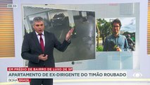 Criminosos invadem apartamento de ex-dirigente do Corinthians 26/04/2023 13:53:40