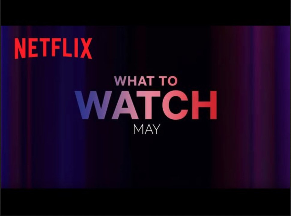 What's NEW on NETFLIX for May 2023