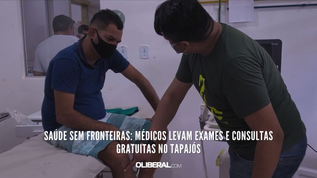 Saúde sem fronteiras: médicos levam exames e consultas gratuitas no Tapajós