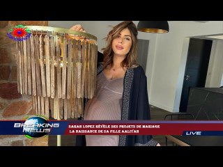 Sarah Lopez révèle ses projets de mariage  la naissance de sa fille Aaliyah