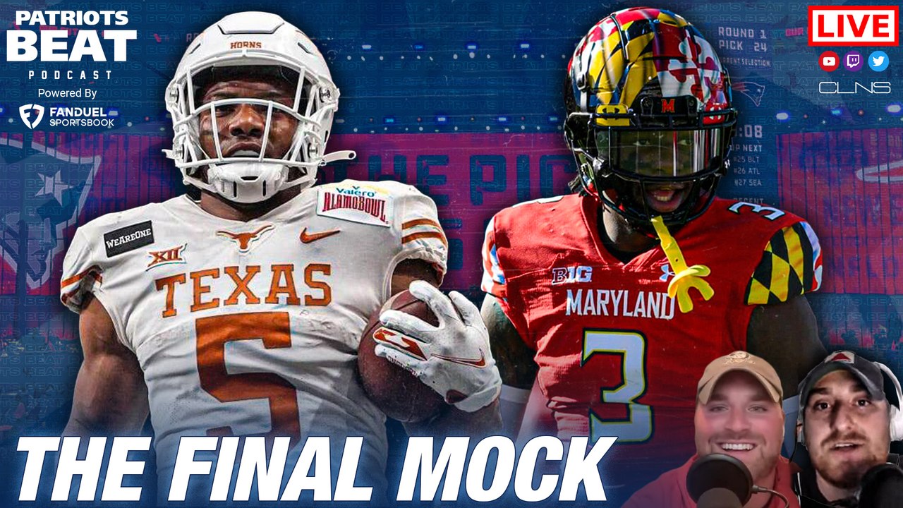 Patriots Beat: The Final Mock Draft