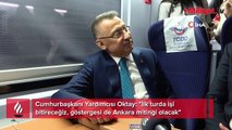 Cumhurbaşkanı Yardımcısı Oktay: İlk turda işi bitireceğiz, göstergesi Ankara mitingi olacak