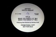 Keith Sweat - Make You Sweat (7  Mix) Remixed By Norman Cook aka FatBoy Slim