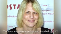 Kate Saunders - Award-winning novelist and actor dies aged 62