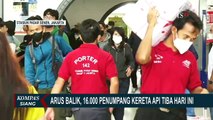 Arus Balik, Hari ini 16.000 Penumpang Tiba di Stasiun Pasar Senen Jakarta | 27 April 2023