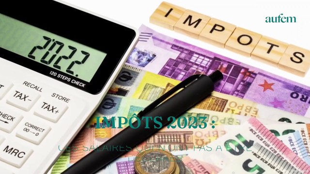 Impôts 2023 : ces salaires qui n'ont pas à être déclarés
