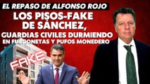 Alfonso Rojo: “Los pisos-fake de Sánchez, guardias civiles durmiendo en furgonetas y pufos Monedero”