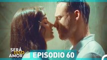 Será Isso Amor 60. Episódio (Dublagem em Portugue)