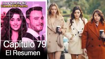 Love is in the Air / Llamas A Mi Puerta - Capitulo 79 (Resumen Del Capítulo)