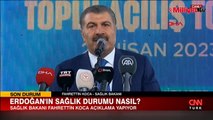 Bakan Koca'dan Cumhurbaşkanı Erdoğan'ın sağlık durumuyla ilgili açıklama
