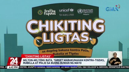 Milyun-milyong bata, target mabakunahan kontra-tigdas, rubella at polio sa buong buwan ng mayo | 24 Oras