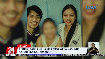 3 Pinoy, kabilang sa mga nasawi sa nasunog na pabrika sa Taiwan | 24 Oras