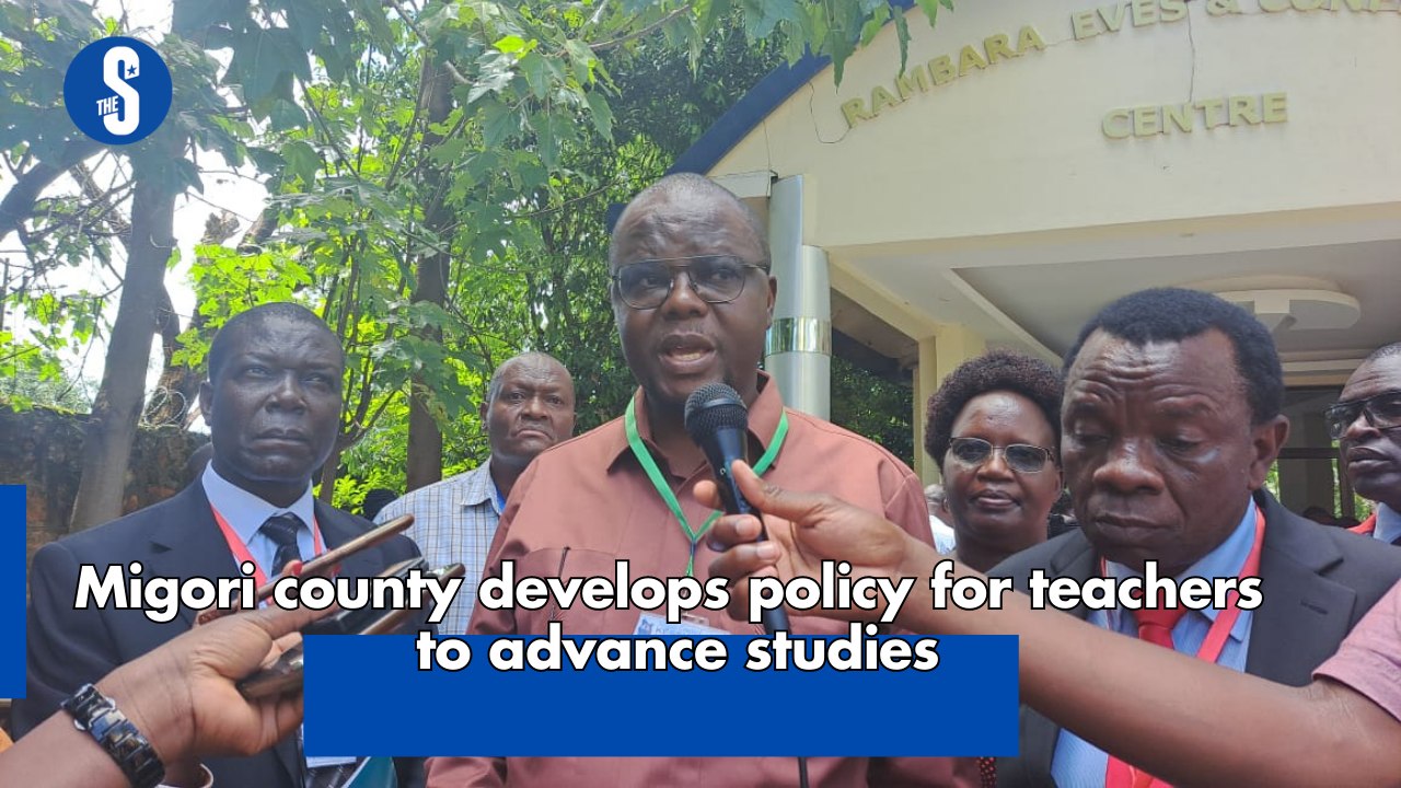 Migori county develops policy for teachers to advance studies