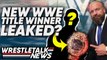 WWE Star DEFECTS To AEW! New WWE Title Winner LEAKED! AEW Review! | WrestleTalk